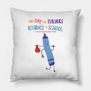The Day The Teachers Returned To School Crayon Blue Funny Shirt Pillow