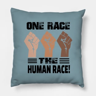 one race the human race..community equal rights Pillow