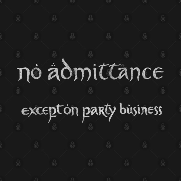 No Admittance Except on Party Business by Amandeeep