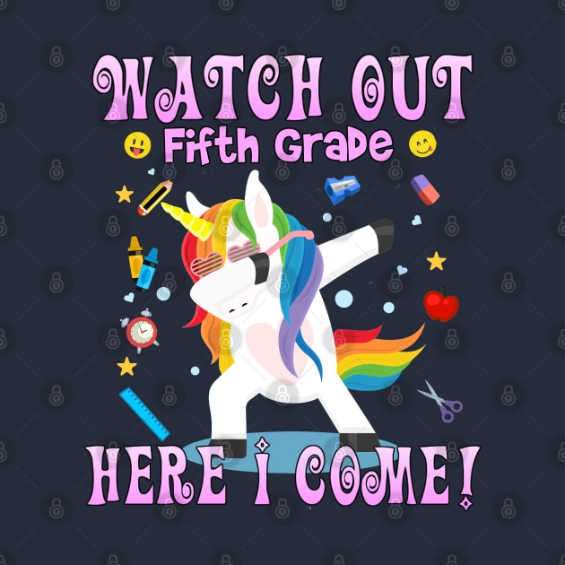 Watch Out Fifth Grade Here I Come Unicorn Fifth Grade by pho702