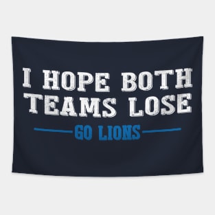 I Hope Both Teams Lose Go lion Tapestry