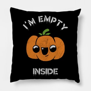 I'm empty inside Pillow