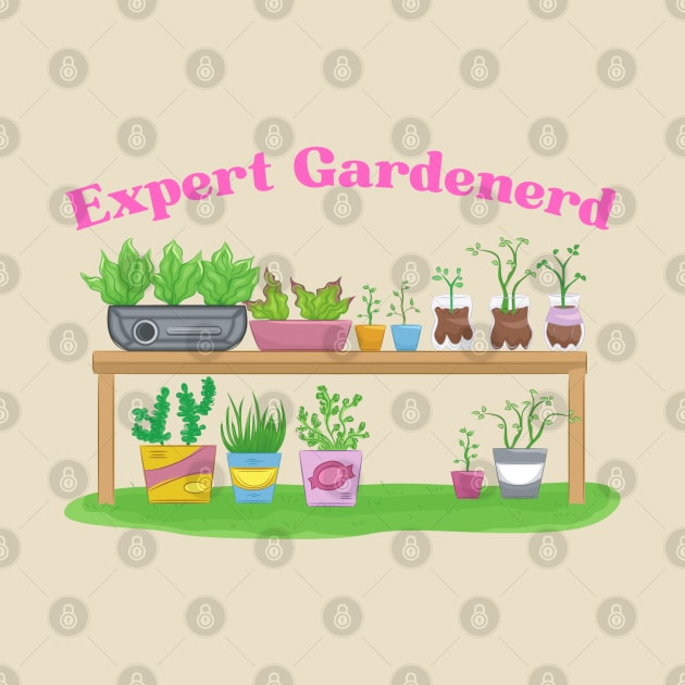 Gardening Garden Nerd by MalibuSun