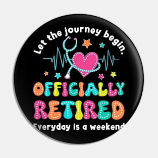 Officially Retired - retirement retired shirt Retiring Great for a nurse or social Gift For Men Women Pin