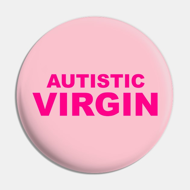 Autistic Virgin Funny Girls design Pin by Trending-Gifts