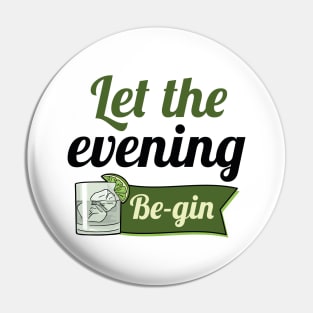 Let The Evening Be-gin Pin