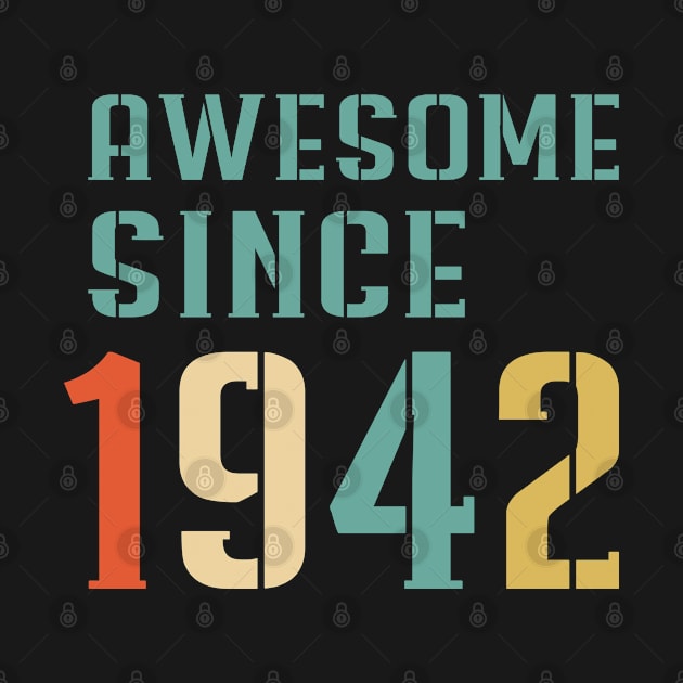 Awesome Since 1942 by Adikka