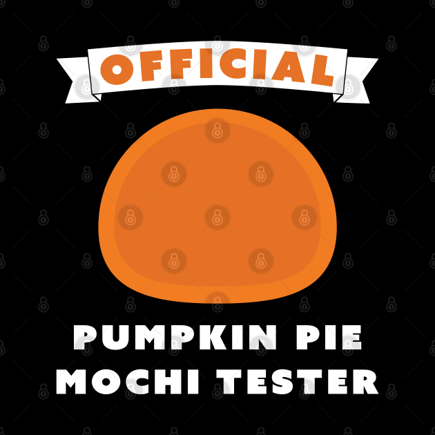 Official Pumpkin Pie Mochi Tester by DPattonPD