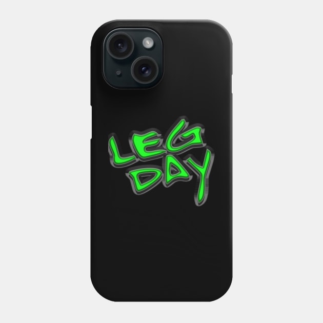 Leg Day Phone Case by wmbarry