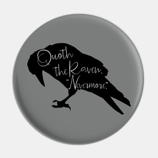 Quoth The Raven Nevermore Pin