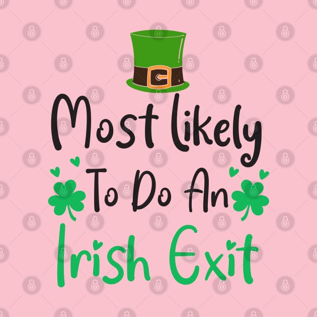 most likely to do an irish exit by Work Memes