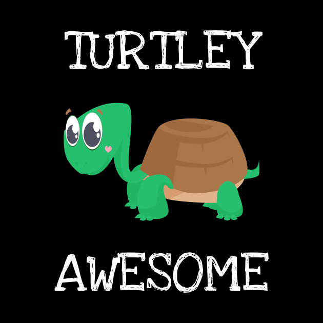 Turtley Awesome Turtle Lover Turtoise Sea Creatures by DDJOY Perfect Gift Shirts