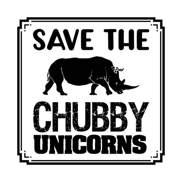 Save The Chubby Unicorns Black by jmgoutdoors