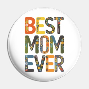 Best Mom Ever Mothers Day Gift Pin