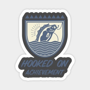 Hooked On Achievement Fishing Life Magnet