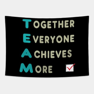 Team - Together Everyone Achieves More Tapestry