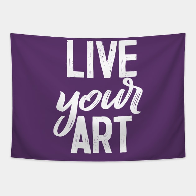 Live Your Art - Awesome artist gift idea Tapestry by DankFutura