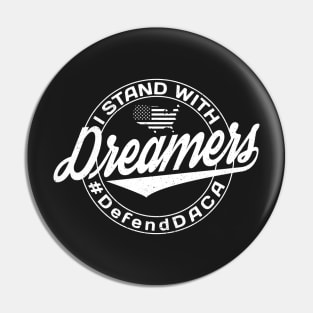 I Stand With Dreamers Pin