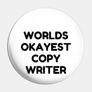 World okayest copywriter Pin