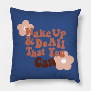 wake up and do all you can 1 Pillow