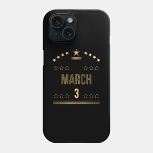 March 3 Phone Case