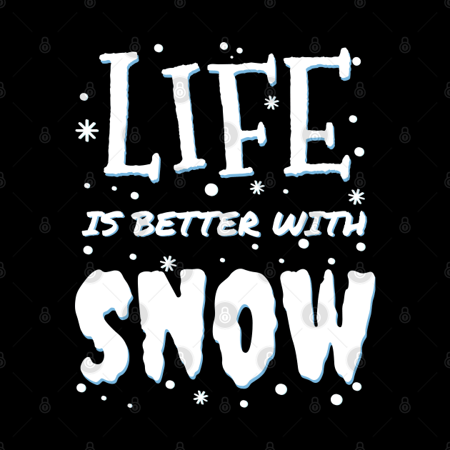 life is better with snow - Snow Fun - white christmas Hoodie by mrbitdot