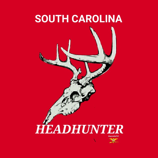 SOUTH CAROLINA HEADHUNTER by disposable762