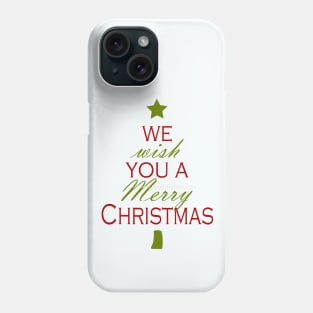 We Wish you a Merry Christmas Phone Case