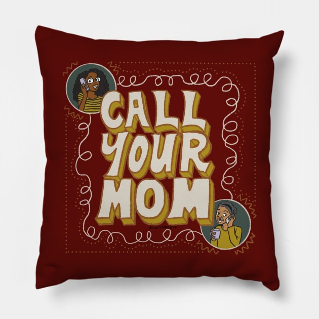 Call your mom Pillow by Coily And Cute