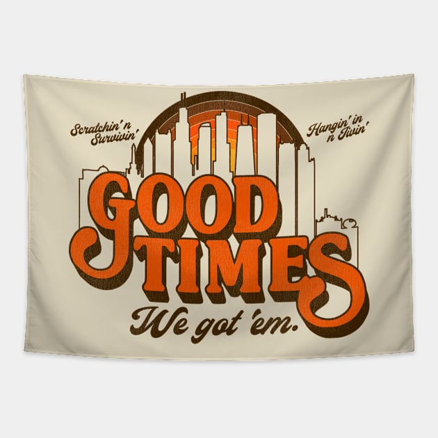 Good Times 'We Got 'Em!' Tapestry by darklordpug