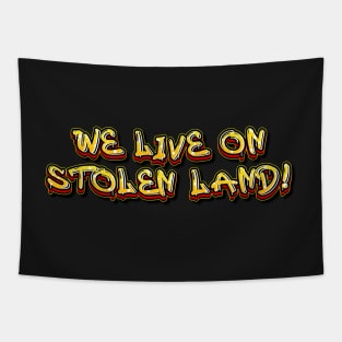 We live on stolen land logo graffiti #2 Tapestry