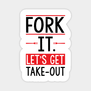 Fork it. Let's get take-out Magnet