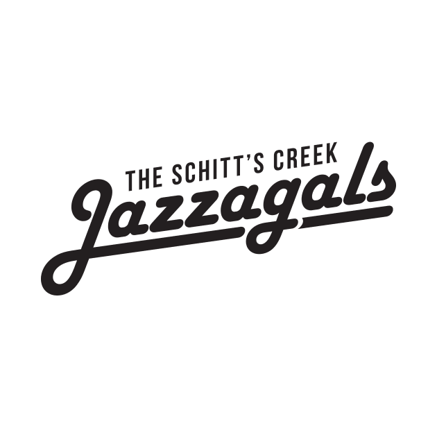 The Schitt's Creek Jazzagals - black type by VonBraun