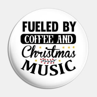 Fueled by coffee and christmas music Pin