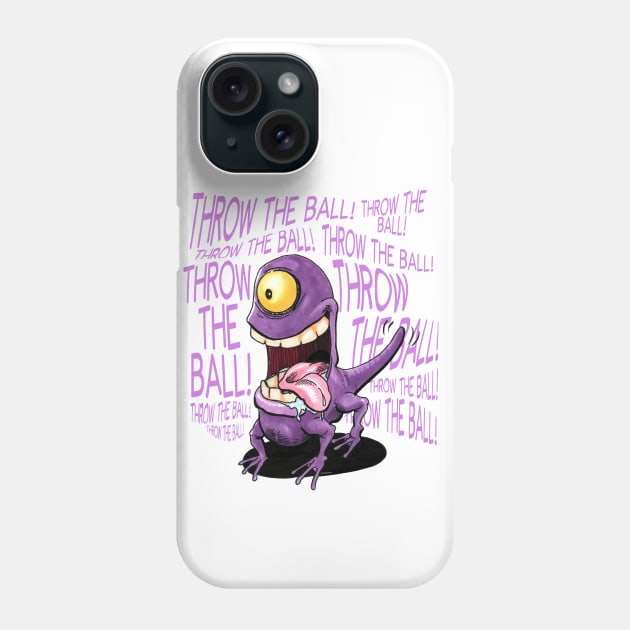 Throw the ball! Throw the ball! Phone Case by artildawn