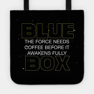 The Force Needs Coffee Tote