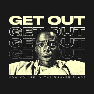 Get Out T-Shirt