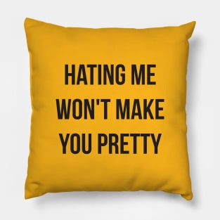 Hating Me Funny Quote Pillow