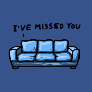 I've Missed You T-Shirt