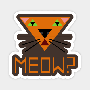 Meow? triangular cat Magnet