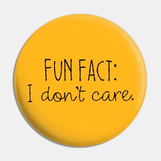 i don't care Pin