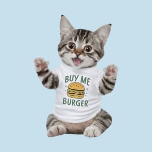 Buy Me A Burger - Cat T-Shirt