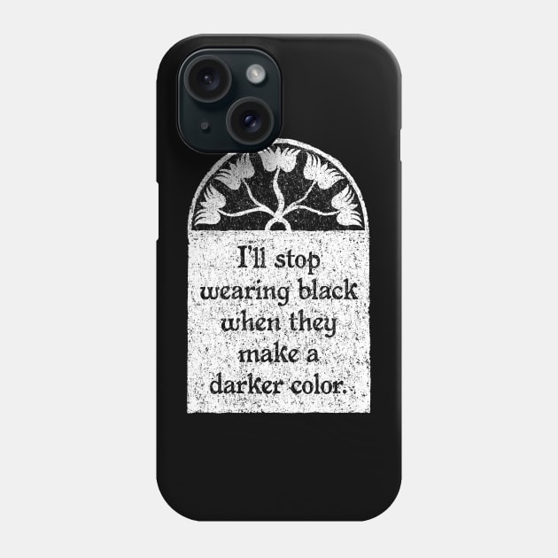 I'll Stop Wearing Black, Wednesday Addams Quote Phone Case by MotiviTees