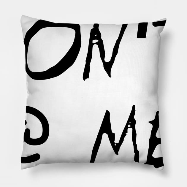 Don't @ Me Pillow by thomtran