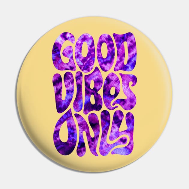 Good Vibes Only | Purple Haze Pin by visionarysea
