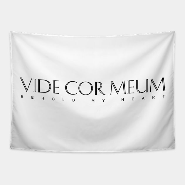 Black Latin Inspirational Quote: Vide Cor Meum (Behold My Heart) Tapestry by Elvdant