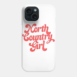 North Country Girl Phone Case