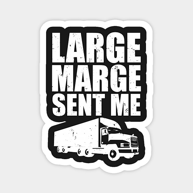 Large Marge Sent Me Magnet by jsawmg