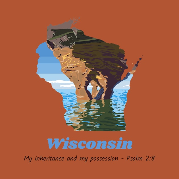 USA State of Wisconsin Psalm 2:8 - My Inheritance and possession by WearTheWord