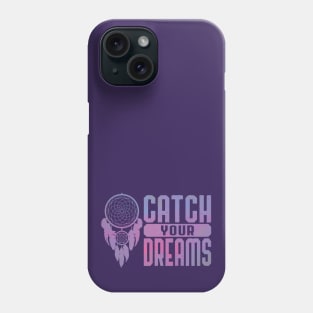 Catch Your Dreams - Dream Catcher Design Phone Case